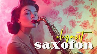 Saxophone Collection 2024  The Most Beautiful Music in the World For Your Heart [upl. by Sherburn173]