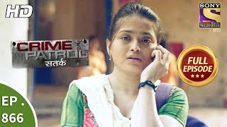 Crime Patrol  क्राइम पेट्रोल सतर्क  Ep 866  Full Episode  28th October 2017 [upl. by Ivek]