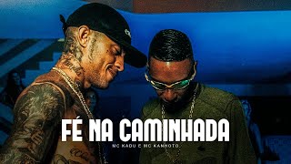 FÉ NA CAMINHADA  POUCAS PRA COMÉDIA  MC Kadu e MC Kanhoto  DJ Binho e DJ Geh [upl. by Atiuqahs]