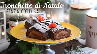 TRONCHETTO di NATALE SENZA COTTURA SENZA UOVA  ricetta facile [upl. by Natsrik993]