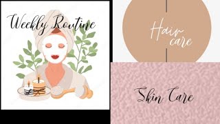 Weekly Skin care and Hair care Routine [upl. by Anoyi]