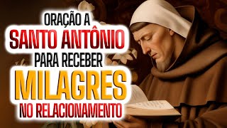 ORAÇÃO DE SANTO ANTÔNIO PARA RECEBER MILAGRES NO RELACIONAMENTO [upl. by Kcirdle333]