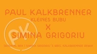 Paul Kalkbrenner X Simina Grigoriu  Kleines Bubu  Simina Grigoriu Remix Official PK Version [upl. by Olmstead114]