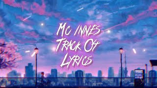 Mc Innes  Track 4 2018 Lyrics Age 16 Now We’re Breaking Locks [upl. by Alyakem]