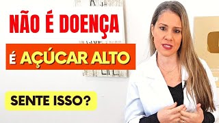 Não é Doença É AÇÚCAR ALTO NO SANGUE Você está SENTINDO ISSO [upl. by Edette120]