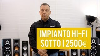 MIGLIOR IMPIANTO HIFI SOTTO I 2500€ [upl. by Ahteral]