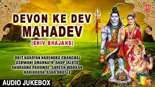 Devon Ke Dev Mahadev I Shiv Bhajans I UDIT NARAYAN NARENDRA CHANCHAL ANUP JALOTA HARIHARAN [upl. by Ginelle]