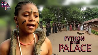 THE PYTHON IN THE PALACE  Dont Miss This Amazing Movie Based On Life Story  African Movies [upl. by Aveline]