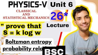 bsc 5th semester physics boltzman entropy probability relation unit 6 ensemble [upl. by Carrelli899]