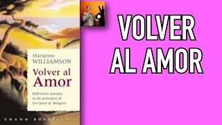 quotVOLVER AL AMOR DE MARIANNE WILLIAMSONquot [upl. by Shugart]