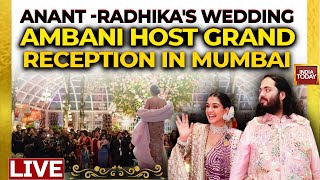 Anant Ambani Wedding LIVE  Anant AmbaniRadhika Merchant Reception In Mumbai LIVE  India Today [upl. by Fineberg]