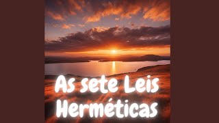 As sete Leis Herméticas [upl. by Halliday]