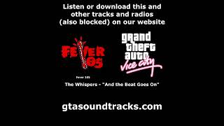 GTA Vice City  Fever 105  The Whispers  quotAnd the Beat Goes Onquot [upl. by Halilahk]