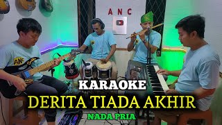 DERITA TIADA AKHIR KARAOKE ANITA DAHLAN NADA PRIA [upl. by Adnamra]