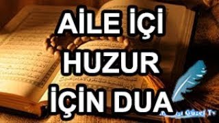 Evinizde Aile İçi Mutluluk Huzur Ve Ferahlık İçin Ayet [upl. by Paynter]