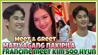 part 6 Francine Diaz fanmode to Kim soo Hyun Meet and greet matiyang pumila para ma meet si KSH [upl. by Llennahs]