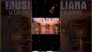 Le 100 canzoni italiane più belle e famose di sempre  Migliore musica italiana di sempre [upl. by Riada801]