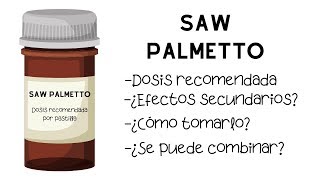 SAW PALMETTO QUÉ NECESITAS SABER SOBRE SU USO [upl. by Nalyr]