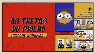 As Tretas do Piolho  PodCast Especial de 20 anos [upl. by Irolam882]