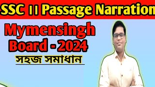 SSC ।। Passage Narration ।। Mymensingh board 2024 ।। English 2nd । practice more ।। [upl. by Chafee921]