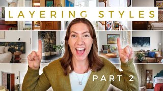 Layering Design Styles Part 2  How to decorate like a PRO [upl. by Shear]