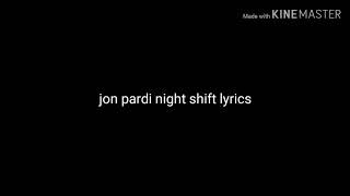 Jon Pardi Night Shift Lyrics [upl. by Rimidalv434]