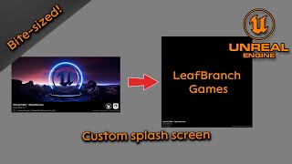 Creating a custom splash screen Bite sized  Unreal Engine 5 [upl. by Noell306]