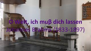 O Welt ich muβ dich lassen op 122  Johannes Brahms 18331897 [upl. by Vickie]