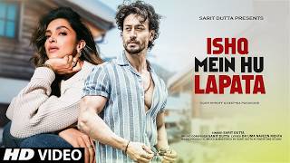 New Song 2024  Ishq Mein Hu Lapata  Tiger Shroff  Deepika Padukone  Hindi Romantic Song [upl. by Ahsienauq]