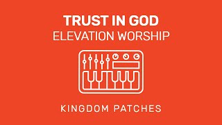 “Trust In God” Elevation Worship  Mainstage Patch [upl. by Akimit930]