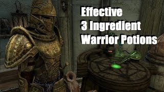 Skyrim Effective 3 Ingredient Warrior Potions [upl. by Fried]