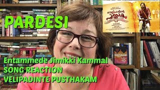 Song Reaction Velipadinte Pusthakam Entammede Jimikki Kammal with Mohanlal on Pardesi [upl. by Aseen]