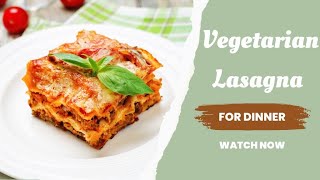 Vegetarian Lasagna Recipe  Lasagna Recipe Vegetarian Without Ricotta Cheese [upl. by Anizor]