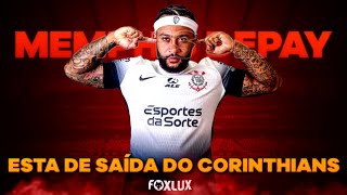 MEMPHIS DEPAY PODE ESTA DE SAÍDA DO CORINTHIANS CorinthiansDepay DepayNoTimão [upl. by Akvir]