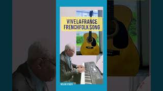 VIVE LA FRANCE  FRENCH FOLK SONG AU PIANO [upl. by Rumilly]