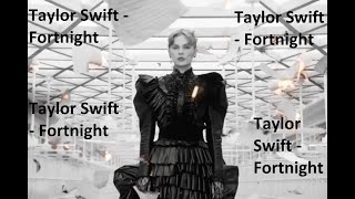 Taylor Swift  Fortnight [upl. by Gnaig]