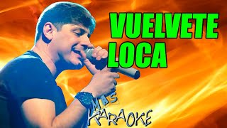 😎 VUELVETE LOCA 🟢 Mega Track 🎤 MAS KARAOKE cuarteto [upl. by Cousin]