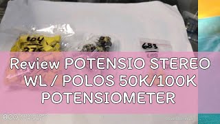 Review POTENSIO STEREO WL  POLOS 50K100K POTENSIOMETER [upl. by Nager]