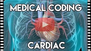 Cardiac Medical Coding Part 1 Basics and Terminology [upl. by Aitropal]