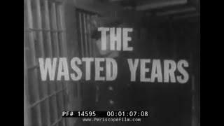 quotTHE WASTED YEARSquot 1960s STATEVILLE PRISON DOCUMENTARY ILLINOIS PRISON SYSTEM PENITENTIARY 14595 [upl. by Ingrim]