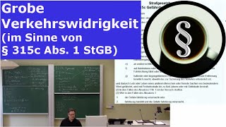 Grobe Verkehrswidrigkeit im Sinne von § 315c Abs 1 StGB [upl. by Sammons]