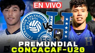 EN VIVO EL SALVADOR VS HONDURAS PREMUNDIAL DE CONCACAF SUB2O ANÁLISIS Y PREVIA [upl. by Asuncion756]