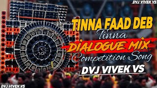 Tinna Faad Deb Tinna 😈 With Santosh Pagal 🤬  Dialogue Mix X Memes 🤬  Competition  Dvj Vivek Vs 👆 [upl. by Amek]