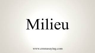 How To Pronounce Milieu [upl. by Blasius]