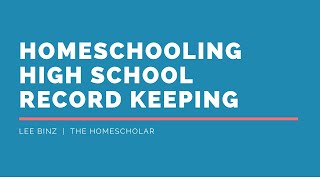 Record Keeping for Homeschooling High School [upl. by Enelrahs]