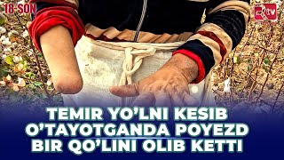 Temir yo’lni kesib o’tayotganda poyezd bir qo’lini olib ketti I Elchilik 18son [upl. by Analat]