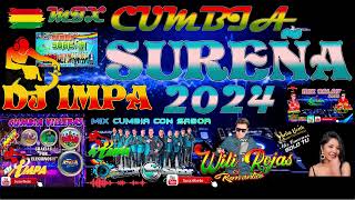 MIX CUMBIA SUREÑA WILI ROJAS SALAY PRIMICIA 2024 DJ IMPA [upl. by Kyl]