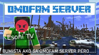 OMOFAM SERVER  BUMISTA AKO SA OMOFAM SERVER Minecraft Tagalog [upl. by Supmart]