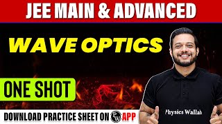 WAVE OPTICS in 1 Shot  All Concepts Tricks amp PYQs Covered  JEE Main amp Advanced [upl. by Sarson]