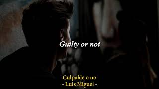 Luis Miguel  Culpable o no  Letra  Lyrics in Spanish and English [upl. by Imogene]